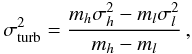 Mathematical equation: \begin{equation} \sigma^2_{\rm turb} = \frac{m_h \sigma^2_h - m_l \sigma^2_l}{m_h - m_l}\, , \label{eq6} \end{equation}