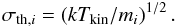 Mathematical equation: \begin{equation} \sigma_{{\rm th},i} = (k T_{\rm kin}/m_i)^{1/2}\,. \label{eq7} \end{equation}