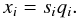 Mathematical equation: \begin{equation} % \label{eq:intpix2intworld} x_i = s_iq_i. \end{equation}