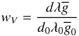 Mathematical equation: \begin{equation} w_V = \frac{d \lambda \gbar}{d_0 \lambda_0 \gbar_0} \label{wgtv} \end{equation}