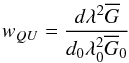Mathematical equation: \begin{equation} w_{QU} = \frac{d \lambda^2 \Gbar}{d_0 \lambda^2_0 \Gbar_0} \end{equation}