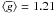 Mathematical equation: $\langle \gbar \rangle = 1.21$