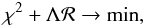 Mathematical equation: \begin{equation} \chi^2 + \Lambda \mathcal{R} \to \mathrm{min}, \end{equation}