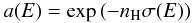 Mathematical equation: \begin{equation} \label{xswabs} a(E) = \exp\left(-n_{\rm H} \sigma(E)\right) \end{equation}