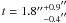 Mathematical equation: $t=1.8\arcsec^{+0.9\arcsec}_{-0.4\arcsec}$