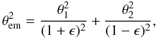 Mathematical equation: \begin{equation} \theta_{\rm em}^2 =\frac{{\theta_1^2}}{(1+\epsilon)^2}+\frac{\theta_2^2}{(1-\epsilon)^2}, \label{eq:rem} \end{equation}