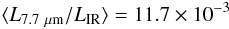 Mathematical equation: \begin{equation} \label{eq52} \langle L_{\rm 7.7~\mu m}/L_{\rm IR}\rangle = 11.7 \times 10^{-3} \end{equation}