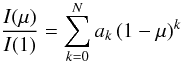 Mathematical equation: \begin{equation} \label{claret_law} \frac{I(\mu)}{I(1)}=\sum_{k=0}^N a_k\left(1-\mu\right)^k \end{equation}