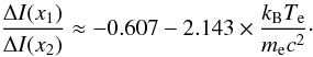 Mathematical equation: \begin{equation} \frac{\Delta I(x_{1})}{\Delta I(x_{2})}\approx-0.607-2.143\times\frac{k_{\mathrm{B}} T_{\mathrm{e}}}{m_{\mathrm{e}} c^2}\cdot \label{ch} \end{equation}