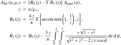 Mathematical equation: \begin{eqnarray} \Aext\left(u, \rhoS \right) &=& \left[ B_0\left(z \right) - \Gamma\, B_1\left(z \right) \right] \, \Apspl\left(u \right), \nonumber\\ z &=& u/\rhoS, \nonumber\\ B_0\left(z \right) &=& \frac{4\,z}{\pi} \, E\left[ \arcsin \min \left(1, \frac{1}{z} \right), z \right],\\ \label{eq:Yoo}B_1\left(z \right) &=& B_0\left(z \right) - \frac{3\,z}{\pi}\,\int\limits_{0}^{\pi} \int\limits_{0}^{1} \frac{r \sqrt{1-r^2}}{\sqrt{r^2+z^2-2\,z\,r \cos \phi}} \,\d r \,\d\,\phi, \nonumber \end{eqnarray}