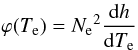 Mathematical equation: \begin{equation} \varphi(T_{\rm e}) = {N_{\rm e}}^2 \frac{{\rm d}h}{{\rm d}T_{\rm e}} \end{equation}