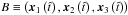 Mathematical equation: \appendix \setcounter{section}{2} \hbox{$B \equiv \left( {{\bm{x}}_1 \left( {\hat t} \right),{\bm{x}}_2 \left( {\hat t} \right),{\bm{x}}_3 \left( {\hat t} \right)} \right)$}