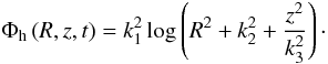 Mathematical equation: \begin{equation} \label{an1} \Phi _{\rm{h}} \left( {R,z,t} \right) = k_1^2 \log \left( {R^2 + k_2^2 + \frac{z^2 }{k_3^2 }} \right)\cdot \end{equation}