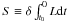Mathematical equation: \hbox{$S\equiv\delta \int_{t_0 }^0 {L{\rm d}t} $}