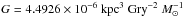 Mathematical equation: \hbox{$G=4.4926 \times 10^{ - 6}~{\rm{kpc}}^3~{\rm{Gry}}^{ - 2}~M_ \odot ^{ - 1} $}