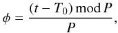 Mathematical equation: \begin{equation} \phi=\frac{(t - T_{0}) \, {\rm mod} \, P}{{P}}, \label{eq-lightcurve} \end{equation}