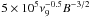 Mathematical equation: \hbox{$ 5\times10^5\nu_{9}^{-0.5}B^{-3/2}$}