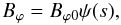 Mathematical equation: \begin{equation} B_{\varphi} = B_{\varphi 0} \psi(s), \end{equation}