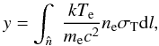 Mathematical equation: \begin{equation} y = \int_{\hat{n}}\; \frac{kT_{\rm e}}{m_{\rm e} c^2} n_{\rm e} \sigma_{\rm T} {\rm d}l, \end{equation}
