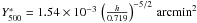 Mathematical equation: \hbox{$Y^*_{500}=1.54 \times 10^{-3} \, \left ({h \over 0.719} \right )^{-5/2} \, {\rm arcmin}^2$}