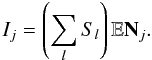 Mathematical equation: $$ I_j = \left(\sum_l S_l\right) \mathbb{E}{\bf N}_j . $$