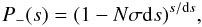 Mathematical equation: \begin{equation} P_-(s) =(1-N\sigma {\rm d}s)^{s/{\rm d}s} , \end{equation}
