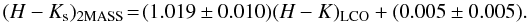Mathematical equation: \begin{equation} (H-K_{\rm s})_{\rm 2MASS} \!= \!(1.019 \pm 0.010)(H-K)_{\rm LCO} + (0.005 \pm 0.005). \end{equation}