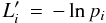 Mathematical equation: \begin{equation} L_i^{\prime} \, = \, - \ln p_i \end{equation}
