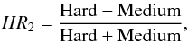 Mathematical equation: \begin{eqnarray*} HR_2 = \frac{{\rm Hard} - {\rm Medium}}{{\rm Hard} + {\rm Medium}}, \end{eqnarray*}