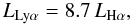 Mathematical equation: \begin{equation} L_{\rm Ly\alpha}=8.7\,L_{\rm H\alpha}, \end{equation}