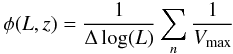 Mathematical equation: \begin{equation} \phi(L,z)=\frac{1}{\Delta\log(L)}\sum_n\frac{1}{V_{\rm max}} \end{equation}