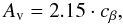 Mathematical equation: \begin{equation} A_{\rm v}=2.15 \cdot c_{\beta}, \label{f2} \end{equation}