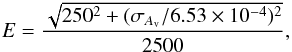 Mathematical equation: \begin{equation} E=\frac{\sqrt{250^2 + (\sigma_{A_{\rm v}}/6.53 \times 10^{-4})^2}}{2500}, \end{equation}