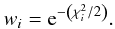 Mathematical equation: \begin{equation} \label{E:tests_weights} w_{i} = {\rm e}^{-\left(\chi^{2}_{i}/2\right)}. \end{equation}