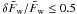 Mathematical equation: \hbox{$\delta\bar{F}_{\rm w}/\bar{F}_{\rm w} \leq 0.5$}