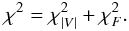 Mathematical equation: \begin{eqnarray} \label{eq:chi2} \chi^2 = \chisV + \chisF . \end{eqnarray}
