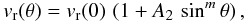 Mathematical equation: \begin{equation} \label{eq:velocity} v_{\rm r}(\theta) = v_{\rm r}(0)\,\left(1+A_2\,\sin^m \theta \right) , \end{equation}