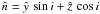 Mathematical equation: \hbox{$\hatn=\haty\,\sin{i}+\hatz\,\cos{i}$}