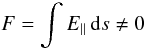 Mathematical equation: \begin{equation} \label{recrateeq} F=\int E_\| \, {\rm d}s \neq 0 \end{equation}