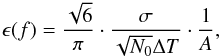 Mathematical equation: \begin{equation} \epsilon(f) = \frac{\sqrt{6}}{\pi} \cdot \frac{\sigma}{\sqrt{N_0} \Delta T} \cdot \frac{1}{A}, \end{equation}