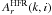 Mathematical equation: \hbox{$A_r^{\rm HFR}(k,i)$}