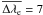 Mathematical equation: \hbox{$\overline{\Delta\lambda_{\rm e}}=7$}