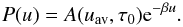 Mathematical equation: \begin{equation} P(u)=A(u_{\rm av},\tau_0) {\rm e}^{-\beta u}. \label{prob_law} \end{equation}