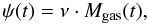 Mathematical equation: \begin{equation} \psi (t)= \nu\cdot M_{\rm gas} (t) , \end{equation}