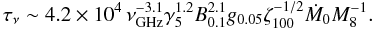 Mathematical equation: \begin{equation} \tau_{\nu} \sim 4.2 \times 10^{4} \, \nu_{\rm GHz}^{-3.1} \gamma_{5}^{1.2} B_{0.1}^{2.1} g_{0.05} \zeta_{100}^{-1/2} \dot{M}_{0} M_{8}^{-1} . \end{equation}