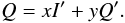 Mathematical equation: \begin{equation} Q = xI'+yQ'. \end{equation}
