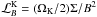 Mathematical equation: \hbox{${\cal L}_B^{\rm K}=(\Omega_{\rm K}/2) \Sigma/B^2$}
