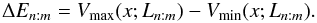 Mathematical equation: \begin{equation} \Delta E_{n:m} = V_{\mathrm{max}}(x;L_{n:m}) - V_{\mathrm{min}}(x;L_{n:m}).\label{en-rozdil-max-min} \end{equation}