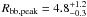 Mathematical equation: \hbox{$R_{\rm bb, peak}= 4.8^{+1.2}_{-0.3}$}