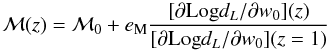 Mathematical equation: $$ \mathcal{M}(z) = \mathcal{M}_0 + e_{\rm M} \frac{ [ \partial {\rm Log} d_L/\partial w_0 ] (z)} {[ \partial {\rm Log} d_L/\partial w_0 ] (z=1)} $$